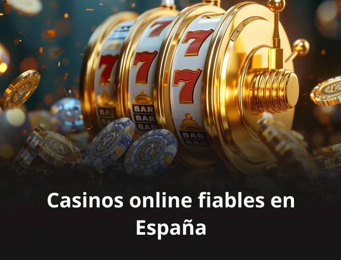 Casinos online fiables en España