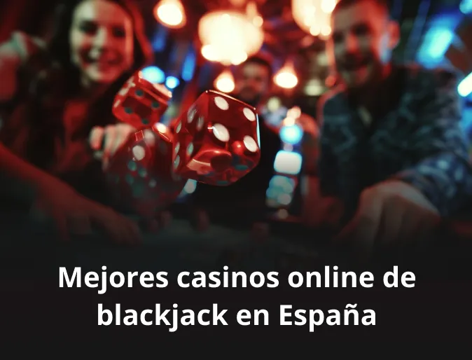 Mejores casinos online de blackjack en España